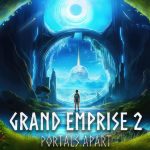 Grand Emprise 2 Portals Apart Review